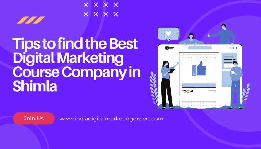 Tips to find the Best Digital Marketing Course Company in Shimla